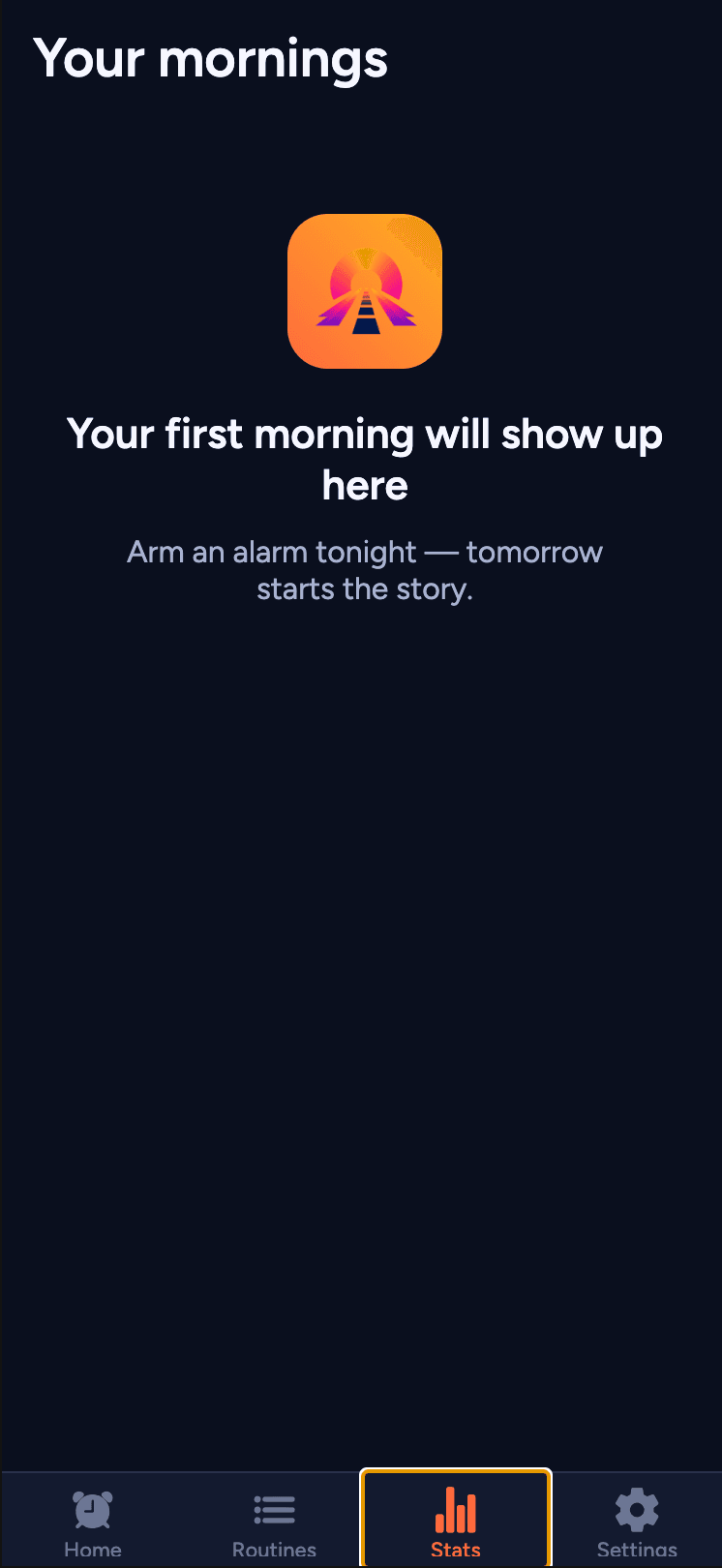 The Launch stats screen, where your morning history appears.